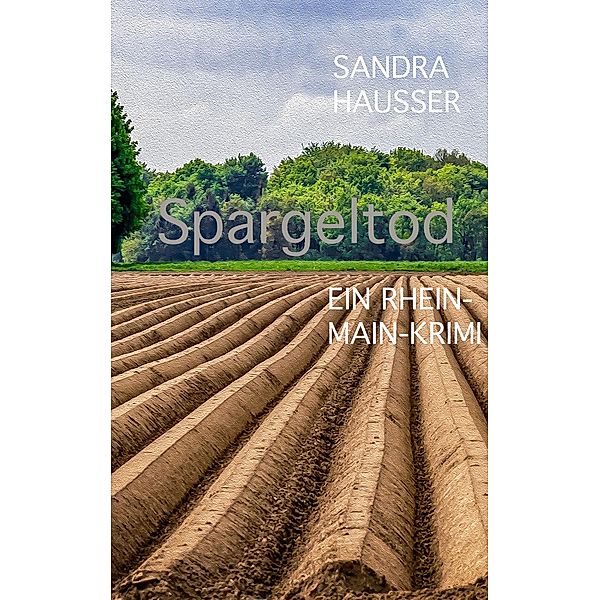 Spargeltod, Sandra Hausser