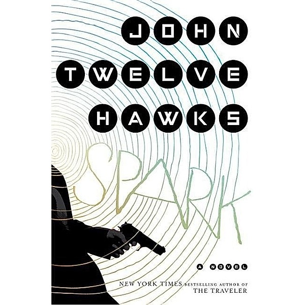 Spark, John Twelve Hawks