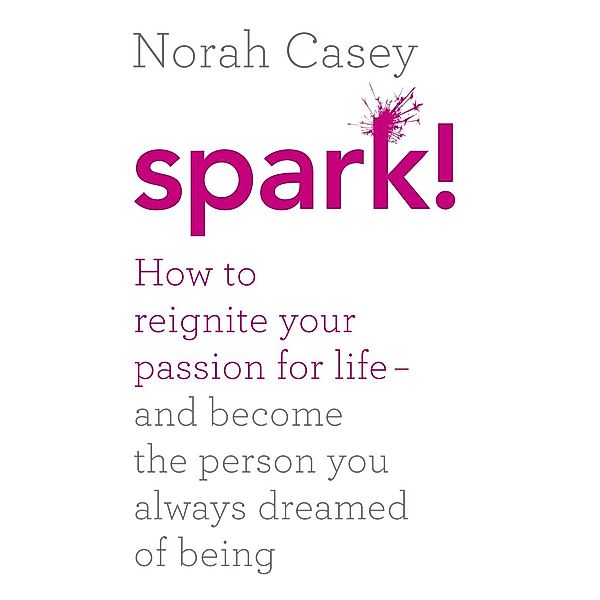 Spark!, Norah Casey