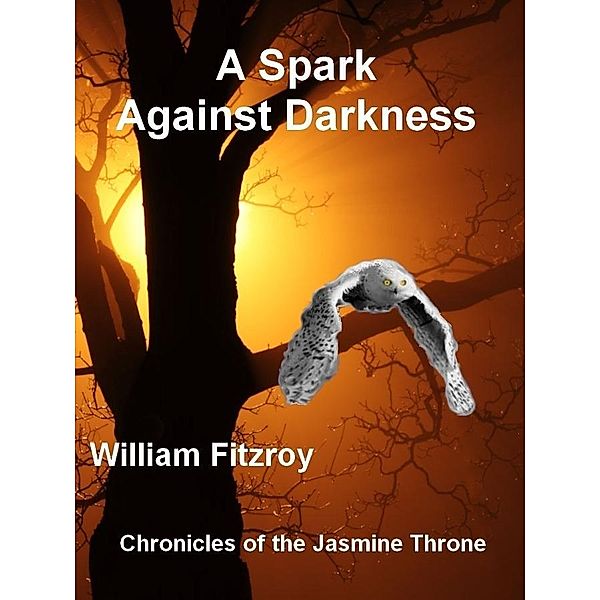 Spark Against Darkness / William Fitzroy, William Fitzroy