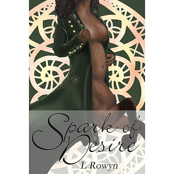 Spark of Desire (Sorcery and Desire, #2) / Sorcery and Desire, L. Rowyn