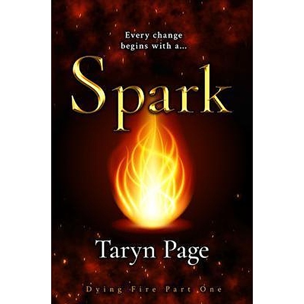 Spark / Tearing Pages Publishing, Taryn Page