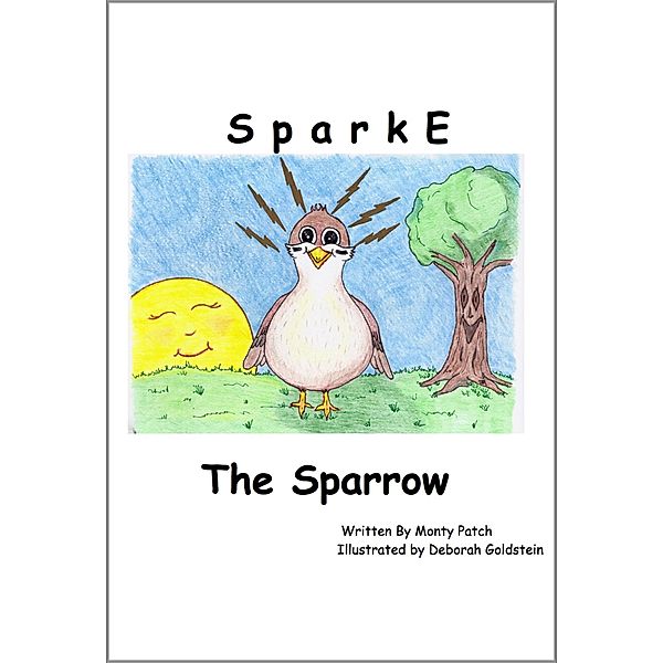 SparkE The Sparrow, Monty Patch
