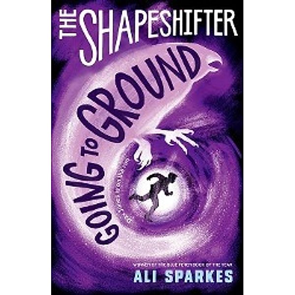 Sparkes, A: Shapeshifter 3: Going to Ground, Ali Sparkes