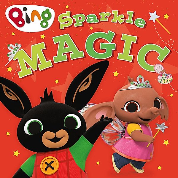 Sparkle Magic / Bing, HarperCollins Children's Books