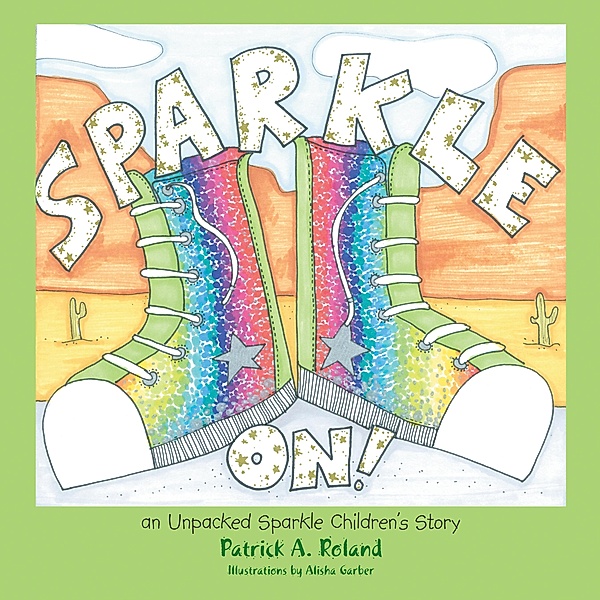 Sparkle On!, Patrick A. Roland