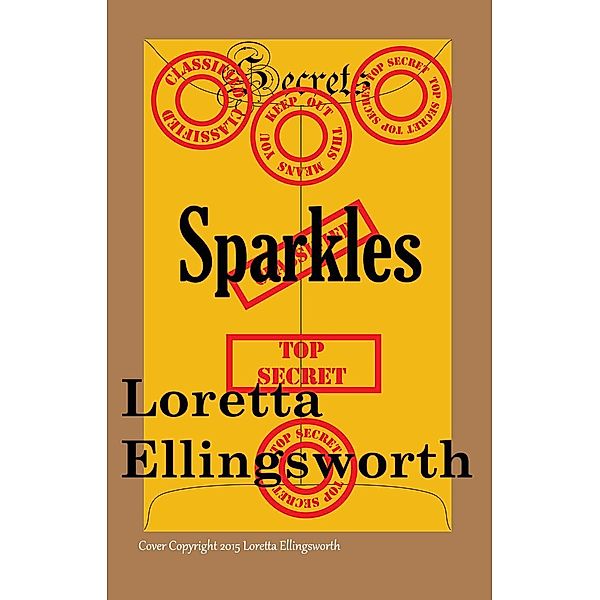 Sparkles (Secrets, #1) / Secrets, Loretta Ellingsworth