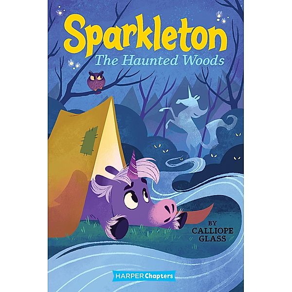 Sparkleton #5: The Haunted Woods / Sparkleton Bd.5, Calliope Glass