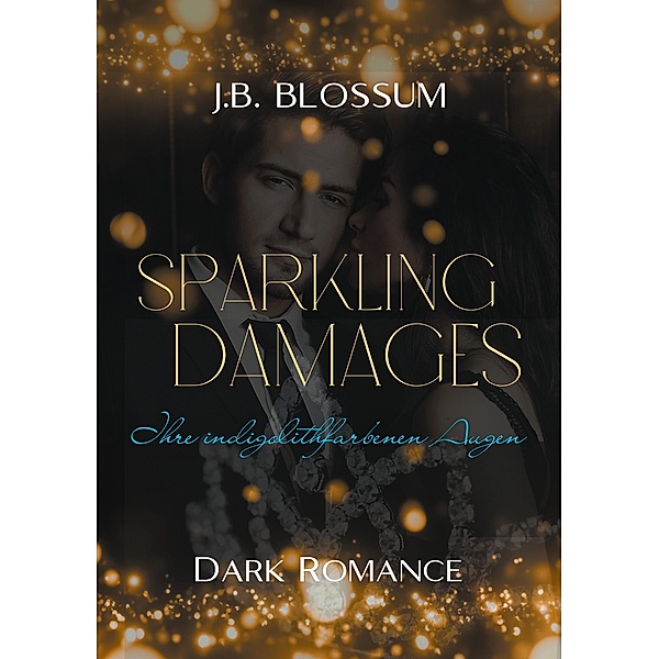 Sparkling Damages, J. B. Blossum