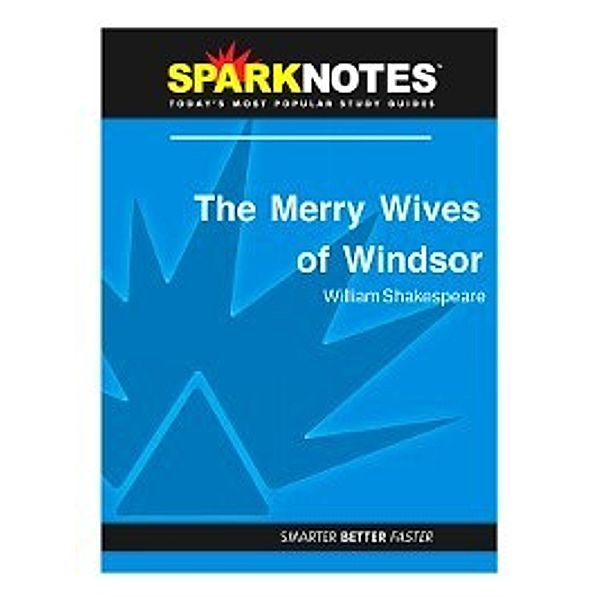SparkNotes Literature Guide: The Merry Wives of Windsor: SparkNotes Literature Guide, Sparknotes