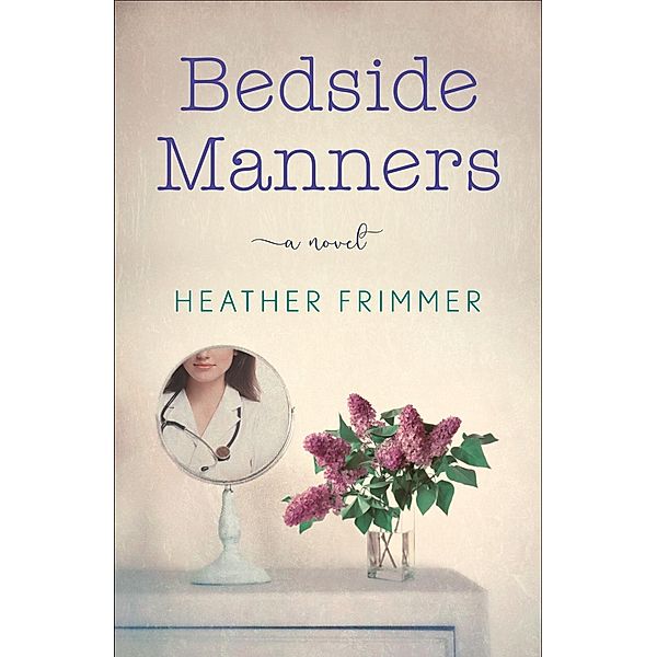 SparkPress: Bedside Manners, Heather Frimmer