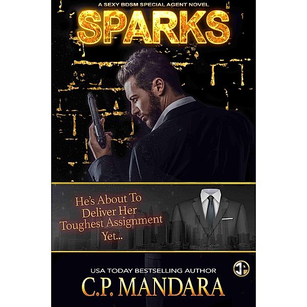 Sparks (A Special Agent Novel, #1) / A Special Agent Novel, C. P. Mandara