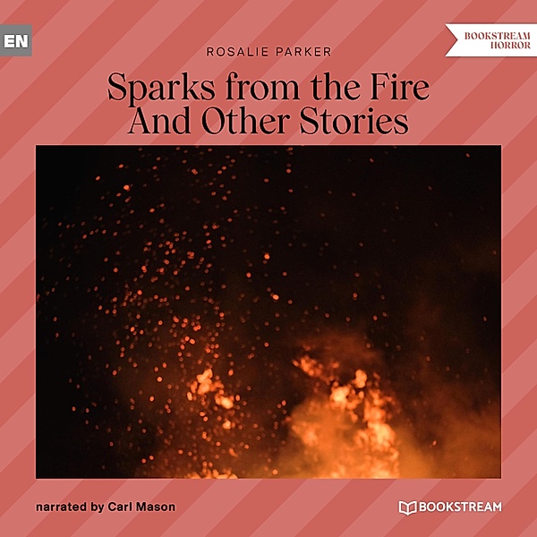 Sparks from the Fire, Rosalie Parker