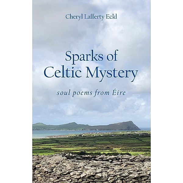 Sparks of Celtic Mystery, Cheryl Lafferty Eckl
