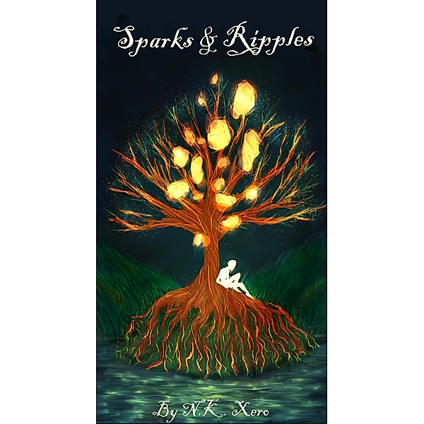 Sparks & Ripples, Nk Xero