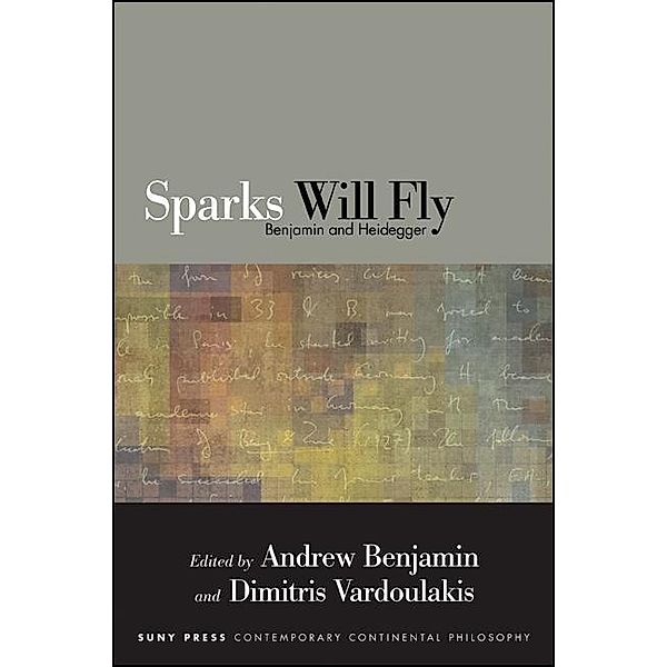 Sparks Will Fly / SUNY series in Contemporary Continental Philosophy