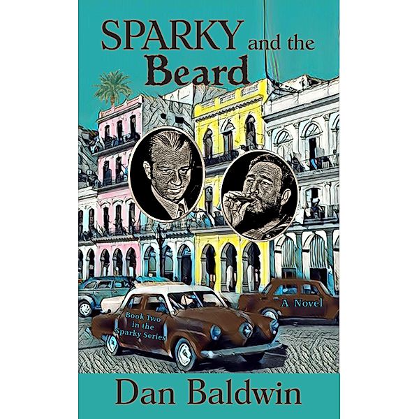Sparky and the Beard (Sparky Series, #2) / Sparky Series, Dan Baldwin