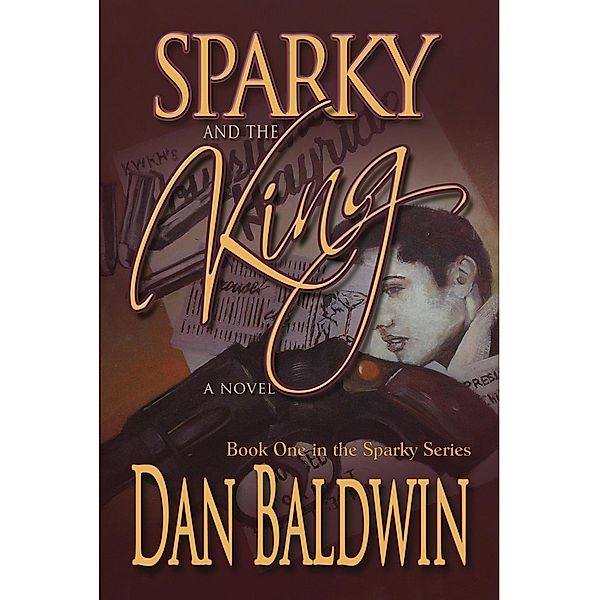 Sparky and the King (Sparky Series, #1) / Sparky Series, Dan Baldwin