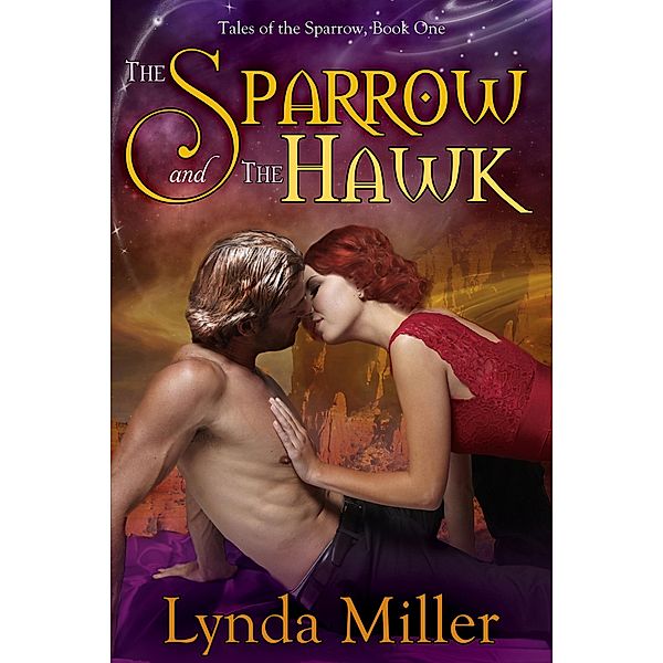 Sparrow and the Hawk / Tales of the Sparrow, Lynda Miller