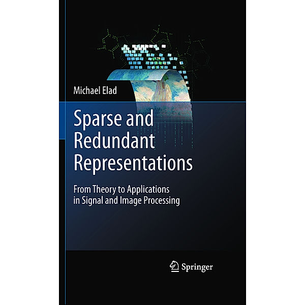 Sparse and Redundant Representations, Michael Elad