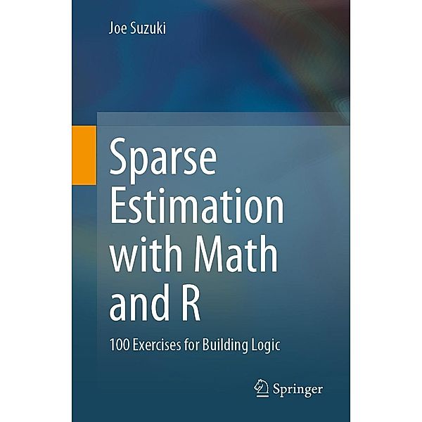 Sparse Estimation with Math and R, Joe Suzuki
