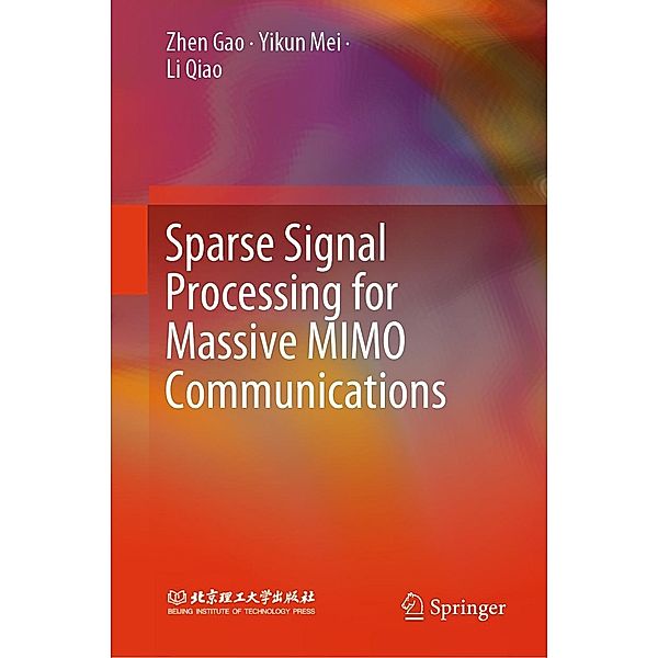 Sparse Signal Processing for Massive MIMO Communications, Zhen Gao, Yikun Mei, Li Qiao