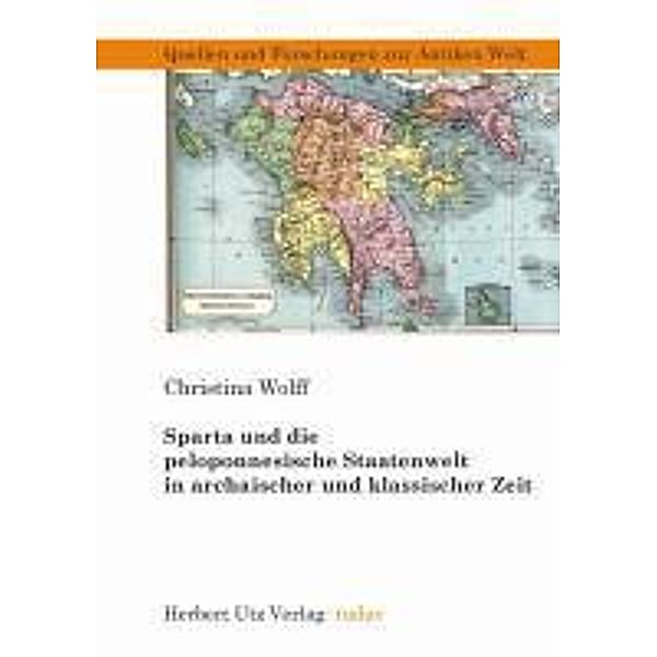 Sparta und die peloponnesische Staatenwelt in archaischer und klassischer Zeit, Christina Wolff