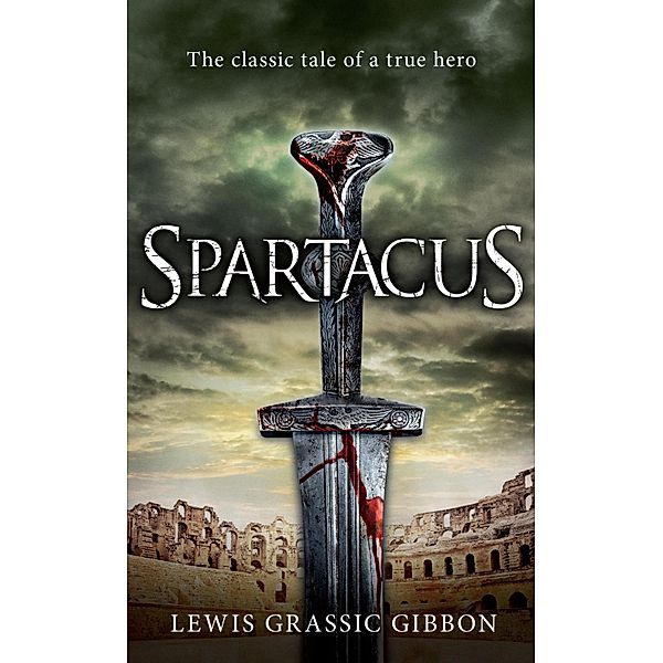 Spartacus, Lewis Grassic Gibbon