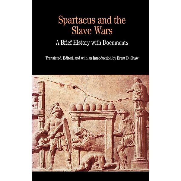Spartacus and the Slave Wars / The Bedford Series in History and Culture, NA NA