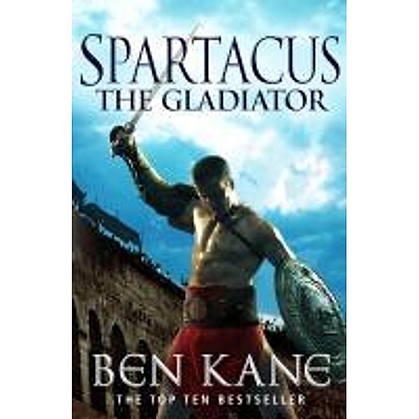 Spartacus: The Gladiator, Ben Kane