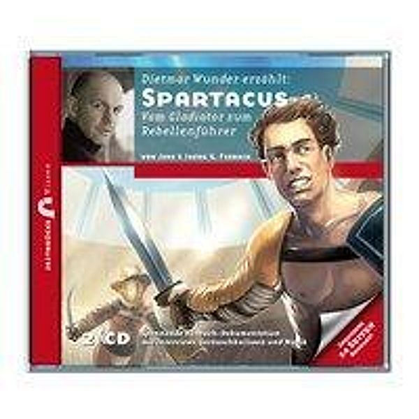 Spartacus - Vom Gladiator zum Rebellenführer, 2 Audio-CDs, Jens Fieback, Joerg G. Fieback