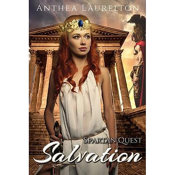 Spartan Quest - Salvation / Spartan Quest Bd.1, Anthea Laurelton