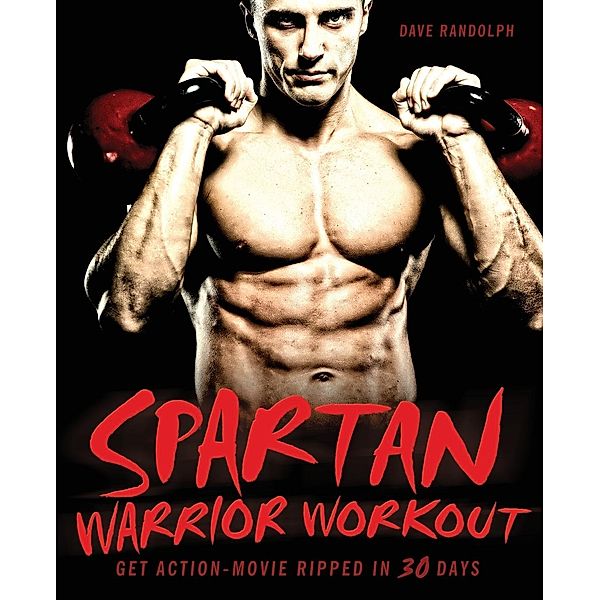 Spartan Warrior Workout, Dave Randolph