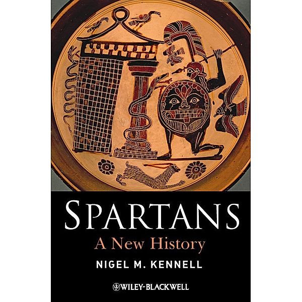 Spartans / Ancient Cultures, Nigel M. Kennell