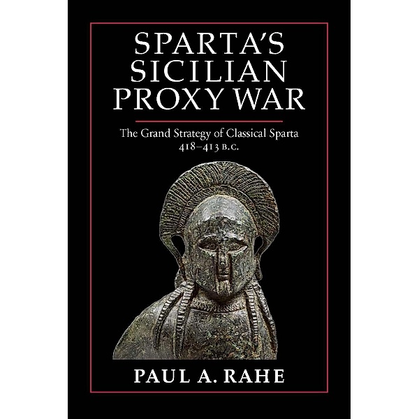 Sparta's Sicilian Proxy War, Paul A. Rahe