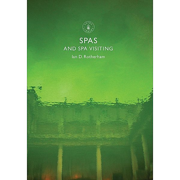 Spas and Spa Visiting, Ian Rotherham