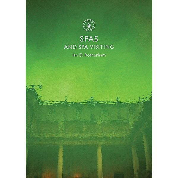 Spas and Spa Visiting, Ian Rotherham