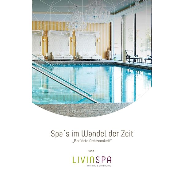 Spa's im Wandel der Zeit, Sandra Agerer