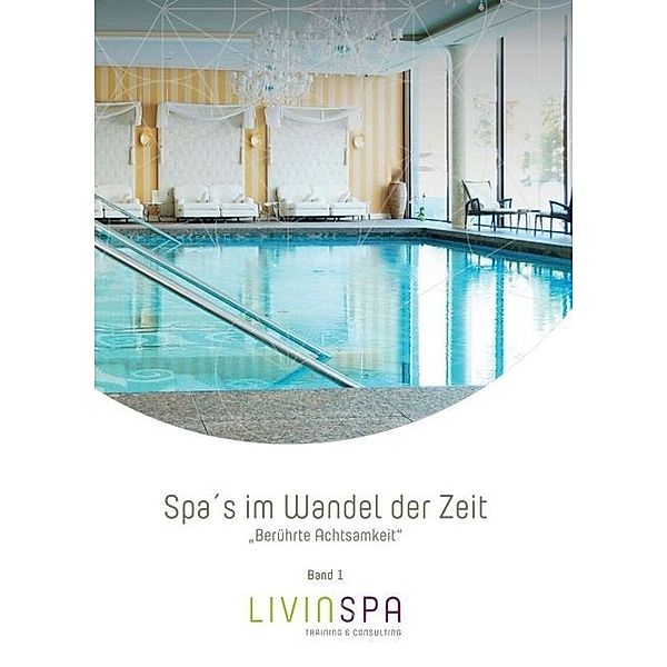 Spa´s im Wandel der Zeit, Sandra Agerer