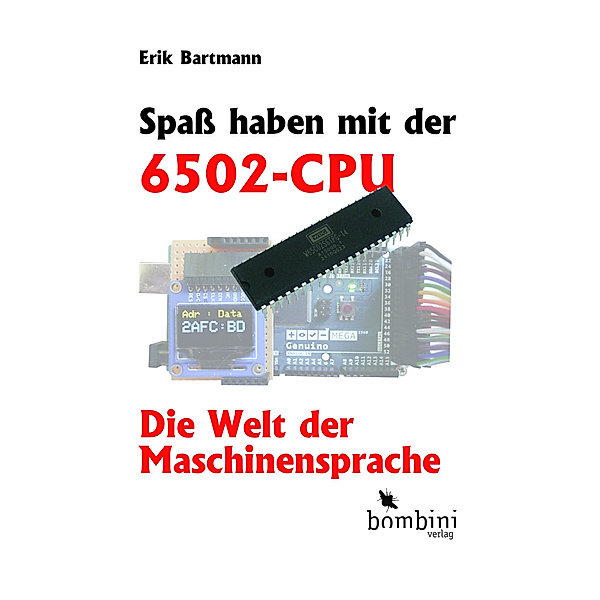 Spaß haben mit der 6502-CPU, Erik Bartmann