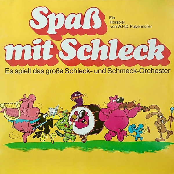 Spass mit Schleck - Spass mit Schleck, Es spielt das grosse Schleck- und Schmeck-Orchester, W. H. D. Pulvermüller