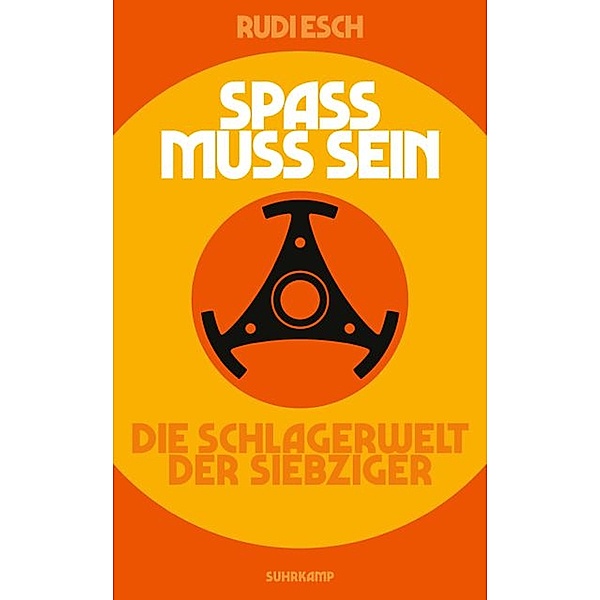 Spaß muss sein / suhrkamp taschenbücher Allgemeine Reihe Bd.5097, Rudi Esch