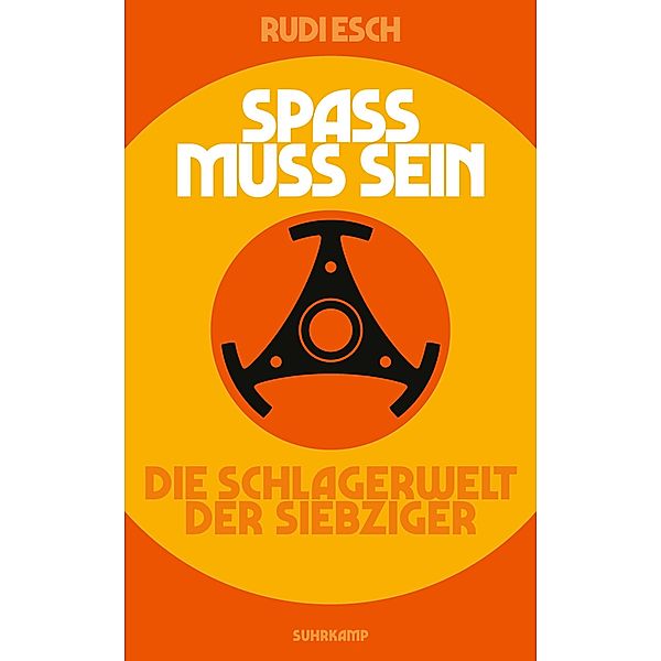 Spaß muss sein / suhrkamp taschenbücher Allgemeine Reihe Bd.5097, Rudi Esch