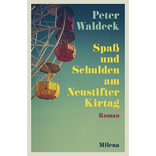 Spaß und Schulden am Neustifter Kirtag, Peter Waldeck