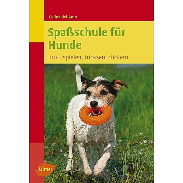 Spaßschule für Hunde, Celina Del Amo