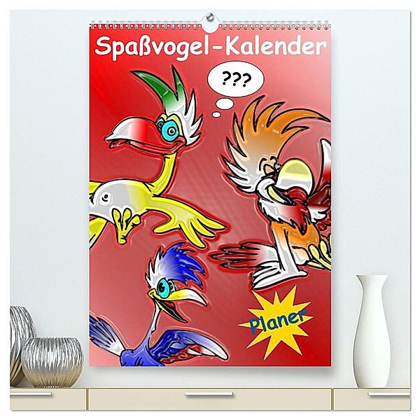 Spaßvogel-Kalender / Planer (hochwertiger Premium Wandkalender 2024 DIN A2 hoch), Kunstdruck in Hochglanz, Elisabeth Stanzer