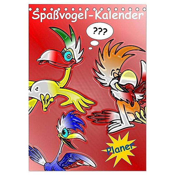 Spassvogel-Kalender / Planer (Tischkalender 2024 DIN A5 hoch), CALVENDO Monatskalender, Elisabeth Stanzer