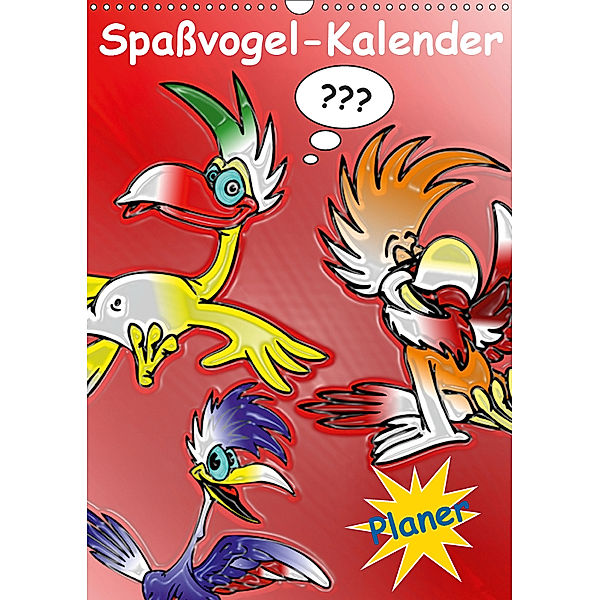 Spaßvogel-Kalender / Planer (Wandkalender 2019 DIN A3 hoch), Elisabeth Stanzer