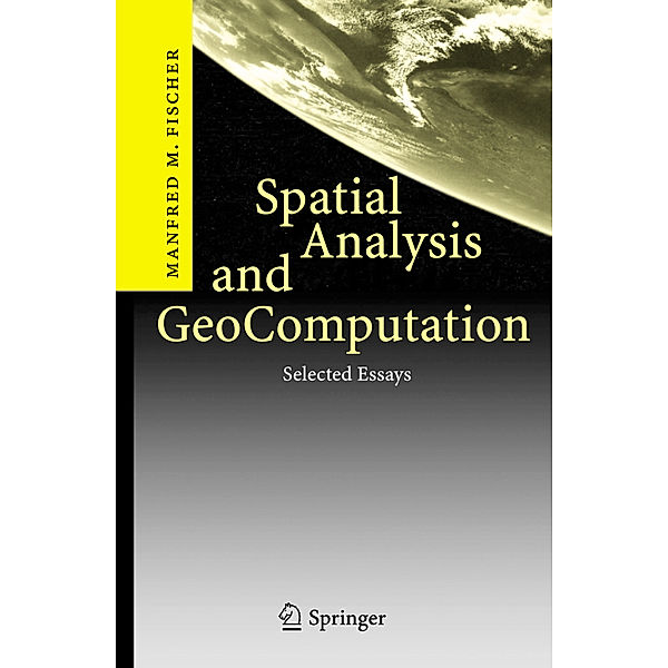Spatial Analysis and GeoComputation.Vol.1, Manfred M. Fischer