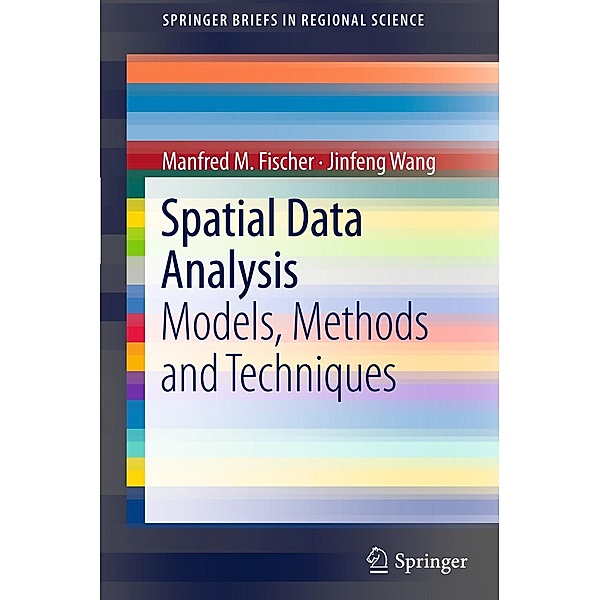 Spatial Data Analysis / SpringerBriefs in Regional Science, Manfred M. Fischer, Jinfeng Wang